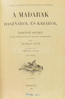Hermann Ottó: A madarak hasznáról és káráról. Csörgey Titusz képeivel. Bp., 1901., (Franklin-ny.), 2...
