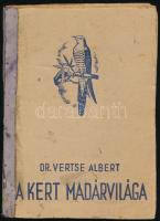 Vertse Albert: A kert madárvilága. Dr. Csörgey Titusz, Vezényi Elemér és Nécsey István festményeivel. Bp., 1941, Növényvédelem és Kertészet, 128 p. A 65 oldaltól képtáblákkal. Papírkötésben, javított, pótolt borítóval, szétvált kötéssel, kissé foltos lapokkal.