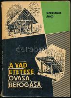 Szederjei Ákos: A vad etetése, óvása, befogása. Bp.,1963, Mezőgazdasági, 198+2 p.+ XLIV (fekete-fehér képtáblák) t.Kiadói papírkötés, kopott borítóval, kissé sérült gerinccel és kötéssel, bejelölésekkel és aláhúzásokkal. Megjelent 2200 példányban.