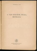 Szederjei Ákos: A vad etetése, óvása, befogása. Bp.,1963, Mezőgazdasági, 198+2 p.+ XLIV (fekete-fehé...