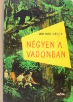 Molnár Gábor: Négyen a vadonban. Brazíliai vadászkalandok. Bp., 1966, Móra. Kiadói kissé kopott félvászon-kötés, ajándékozási sorokkal.