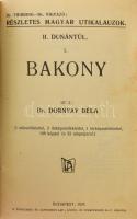 Dr. Dornyay Béla: Bakony. Dr. Thirring - Dr. Vigyázó: Részletes magyar utikalauzok. II. Dunántúl 5. ...