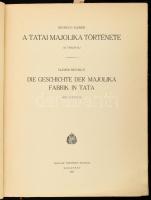 Réthelyi, Elemér: A tatai majolika története. (24 táblával.) Die Gescichte de Majolika Fabrik in Tat...