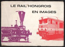 Czére, Béla: MÁV Le rail Hongrois en image. Bp., 1972., (MÁV.) Francia nyelven. Gazdag képanyaggal illusztrált. Kiadói haránt-alakú egészvászon-kötés, kiadói szakadt papír védőborítóban. Megjelent 1500 példányban.