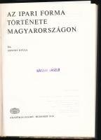 Ernyey Gyula: Az ipari forma története Magyarországon. Művészettörténeti füzetek 8. Bp., 1974, Akadémiai Kiadó. Első kiadás. Fekete-fehér képekkel illusztrálva. Átkötött félvászon-kötésben, jó állapotban, tulajdonosi névbélyegzéssel.