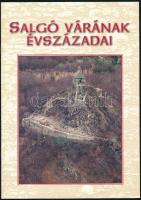 Salgó várának évszázadai. Szerk.: Feld István, Szvircsek Ferenc és Majcher Tamás. Kiállítási prospektus. Nógrád Megyei Múzeumi Szervezet: Salgótarján, 2003. 8p. Kiadói papírkötésben, jó állapotú