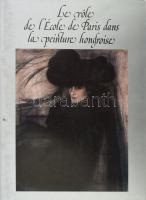 Le role de l'École de Paris dans la peinture hongroise. Szerk.: Emese Csaba. Dijon, 1986. Kiállítási katalógus francia nyelven. 56p. Kiadói papírkötésben. Jó állapotú, a gerince kissé kopott.