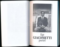 Egy Giacometti portré. Szerk.: James Lord. Háttér Kiadó: 2004. 146p. Kiadói papírkötésben, jó állapo...