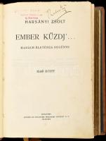 Harsányi Zsolt: Ember küzdj. Madách életregénye 1-2. kötet egybe kötve Bp., é.n. Singer. Plasztikus,...