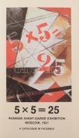 5x5=25. Russian Avant-garde Exhibition Moscow 1921. A Catalogue in Facsimile.: John Milner:The Exhib...