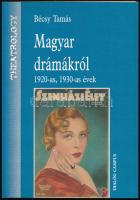 Bécsy Tamás: Magyar drámákról 1920-as, 1930-as évek. A szerző, Bécsy Tamás (1928-2006) egyetemi tanár, színháztörténész, esztéta, kritikus által Poszler György (1931-2015) irodalomtörténész, esztéta részére DEDIKÁLT példány. Bp.-Pécs, 2003, Dialóg Campus Kiadó. Kiadói papírkötés, Poszler György ex libris bélyegzésével.