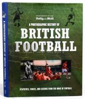 Tim Hill: A Photographic history of British Football. Photographs by the Daily Mail. hn., én., Marks & Spencer. Angol nyelven. Gazdag képanyaggal illusztrált. Kiadói kartonált papírkötés, kiadói papír védőborítóban, jó állapotban.