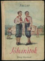 Noszov, [Nyikolaj Nyikolajevics]: Jóbarátok. (1951-ben Sztálin-díjjal kitüntetett mű). Ford.: Szőllősy Klára. Bp., 1953, Ifjúsági Könyvkiadó. Kiadói illusztrált félvászon-kötés, kissé viseltes borítóval, helyenként kissé foltos lapokkal. Megjelent 8000 példányban.