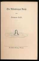 Hesse, Hermann: Die Nürnberger Reise. Berlin, [1928], S. Fischer Verlag, 123+(5) p. Német nyelven. K...