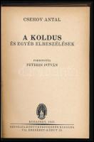 Csehov Antal [Anton Pavlovics]: A koldus és egyéb elbeszélések. Ford.: Peterdi István. Csehov Antal ...