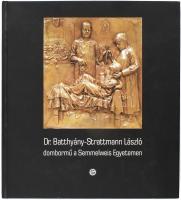 Dr. Batthyány-Strattmann László dombormű a Semmelweis Egyetemen. Bp., 2012, Semmelweis. Kiadói kartonált kötés, jó állapotban.