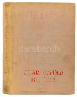 Juhász Vilmos: Az aranyföld hajósai. Bp., [1936], Athenaeum, 275+(1) p.+ 8 t. Kiadói egészvászon-köt...