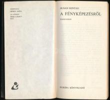 Susan Sontag: A fényképezésről. Ford.: Nemes Anna. Beke László utószavával. Bp., 1981, Európa. Kiadó...