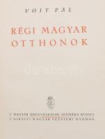 Voit Pál: Régi magyar otthonok. Bp., [1943], Kir. M. Egyetemi Nyomda, 319+1 p. Gazdag fekete-fehér képanyaggal illusztrálva. Kiadói aranyozott félvászon-kötés, kopott borítóval.