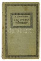 Arthur Conan Doyle: Dilettáns detektív. (The Sign of Four.) Az Érdekes Ujság Könyvtára. Bp., [1913], Érdekes Ujság (Légrády-ny.), 229+(3) p. Kiadói egészvászon-kötés, kissé viseltes, foltos borítóval, helyenként kissé sérült lapokkal, a címlapon tulajdonosi névbejegyzéssel.