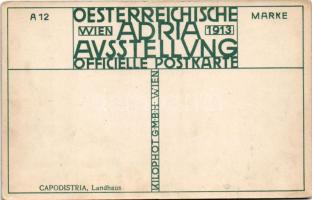 Koper, Capodistria; Landhaus. Oesterreichische Adria Ausstellung Wien 1913 Officielle Postkarte A 12...