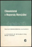 Előmunkálatok a Magyarság Néprajzához 6. Magyar hiedelemmonda katalógus. Összeáll.: Bihari Anna. Bp., 1980., MTA Néprajzi Kutatócsoport. Kiadói papírkötés.