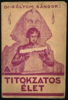 Sólyom Sándor: A titokzatos élet. DEDIKÁLT! Bp., 1947., Stephaneum. A borító Márton Lajos munkája. Kiadói papírkötés, foltos borítóval, a borító kissé elvált a könyvtesttől, laza, sérült kötéssel.