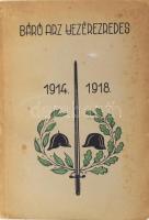 Báró Arz Arthur vezérezredes. 1914-1918. A központi monarchiák harca és összeomlása. Bp., 1942. Kiadói papírkötés, kissé sérült gerinc, kissé kopottas állapotban.