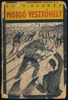 Saly Elemér: Mozgó vesztőhely. Sajtó számára átdolgozta: Gergely Sándor. Moszkva, 1945, Idegennyelvű Irodalmi Kiadó. Kiadói papírkötés, sérült borítóval és gerinccel.