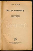 Saly Elemér: Mozgó vesztőhely. Sajtó számára átdolgozta: Gergely Sándor. Moszkva, 1945, Idegennyelvű...