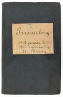 1915 Szécsény, a 28. sz. pótzászlóalj parancsnokság parancskönyve, kézzel írva, sok névvel és adattal