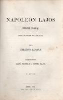 Herbert Lucián [Gundling, Julius Anton]: 
Napoleon Lajos 1808-tól 1848-ig. Történeti korrajz. Írta ...