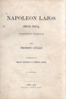 Herbert Lucián [Gundling, Julius Anton]: 
Napoleon Lajos 1808-tól 1848-ig. Történeti korrajz. Írta ...