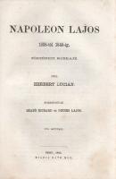 Herbert Lucián [Gundling, Julius Anton]: 
Napoleon Lajos 1808-tól 1848-ig. Történeti korrajz. Írta ...