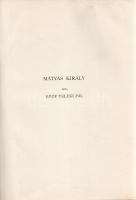 Mátyás király emlékkönyv. Születésének ötszázéves fordulójára. Szerkesztette: Lukinits Imre. Előszó:...
