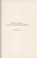 Mátyás király emlékkönyv. Születésének ötszázéves fordulójára. Szerkesztette: Lukinits Imre. Előszó:...