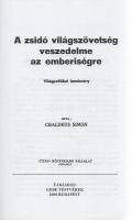 [Kováts Árpád] Chaldeus Simon: A zsidó világszövetség veszedelme az emberiségre. Világpolitikai tanu...