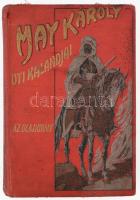 May Károly: Az olajkirály. Ford.: Mikes Lajos. May Károly uti kalandjai. Bp., [1912], Athenaeum, 267+(1) p.+ 6 t. Kiadói illusztrált, festett egészvászon-kötés, a borítón kis sérülésekkel, helyenként kissé foltos lapokkal, ajándékozási bejegyzéssel.