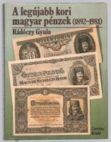 Rádóczy Gyula: Legújabb kori magyar pénzek (1892-1981). Corvina kiadó, Budapest, 1984. Jó, közel újszerű állapotban