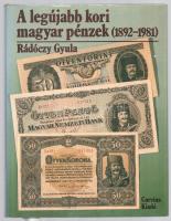 Rádóczy Gyula: Legújabb kori magyar pénzek (1892-1981). Corvina kiadó, Budapest, 1984. Jó, közel újszerű állapotban