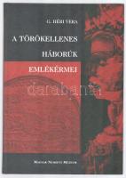 G. Héri Vera: A törökellenes háborúk emlékérmei - A Magyar Nemzeti Múzeum gyűjteményi katalógusa. Budapest, 2009.. Magyar Nemzeti Múzeum, 202p. Kiadói kartonált keménykötésben. Újszerű állapotban