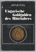 Artur Pohl: Ungarische Goldgulden des Mittelalters 1324-1540 (A középkori magyar aranyforintok). Akademische Druck-u. Verlagsanstalt, Graz, 1974. Használt, nagyon jó állapotú könyv, de a külső védőborítón kopásnyomok és kisebb szakadás