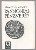 Bíróné Sey Katalin: Pannoniai pénzverés, Magyar Éremgyűjtők Egyesülete, Budapest, 1985