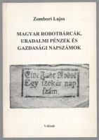 Zombori Lajos: Magyar robotbárcák, uradalmi pénzek és gazdasági napszámok. V-Kiadó, Budapest, 1996. Szerzői. Kiadói papírkötésben