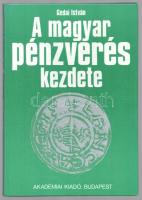 Gedai István: A magyar pénzverés kezdete. Budapest, Akadémiai Kiadó, 1986. Újszerű állapotban.