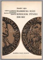 Huszár Lajos: Habsburg-házi királyok pénzei 1526-1657. Akadémiai Kiadó, Budapest, 1975. Kiadói egészvászon kötés, papír védőborítóval. Újszerű állapotban