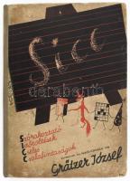 Grätzer József: Sicc. Szórakoztató, Időtöltések, Cseles, Csalafintaságok. Hauswirth Magda rajzaival. Bp., én., Színházi Élet. Ötödik kiadás. Kiadói félvászon-kötés, kopott, kissé foltos borítóval.