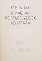 Bán Willy: A magyar postabélyegek adattára. Bán Béla bevezetőjével. [Bp., 1943.],Hungária Magyar Bélyeggyűjtők Köre. Átkötött félvászon-kötés, kissé kopott borítóval.