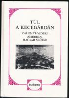 Vázsonyi Endre - Kontra Miklós: Túl a Kecegárdán. Calumet-vidéki amerikai magyar szótár. A Magyarságkutatás könyvtára XV. Bp., 1995, Teleki László Alapítvány. Kiadói kartonált papírkötés.