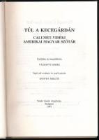 Vázsonyi Endre - Kontra Miklós: Túl a Kecegárdán. Calumet-vidéki amerikai magyar szótár. A Magyarság...